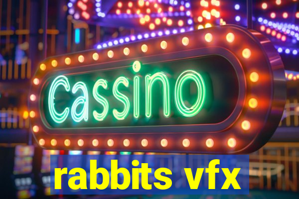 rabbits vfx